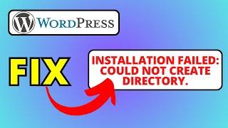 How To Fix Installation Failed Could Not Create Directory In WordPress