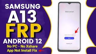 Without PC - Samsung A13  FRP/Google Bypass 2022 Android 12 [ Old Method Not Work ]