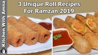 3 Unique Roll Recipes For Ramadan 2019 - Snacks For Ramadan - Kitchen With Amna