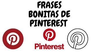  FRASES BONITAS DE PINTEREST 