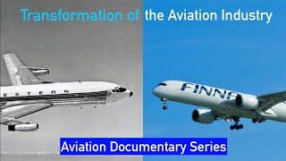 Aviation Documentary: Evolution of the Aviation Industry (Documentary)