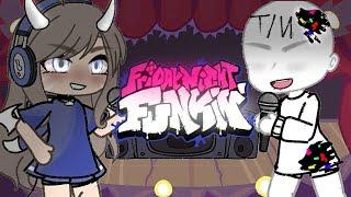 friday night funkin Я VS ТЕБЯ (gacha life)