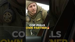 When a cop pulls over their own partner