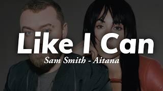 Sam Smith - Like I Can (feat. Aitana) (Letra/Lyrics)