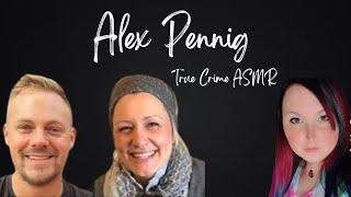 True Crime ASMR | Alex Pennig  | Whispered