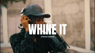 Intra - Whine it (Open Mic Session)