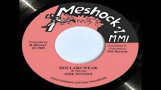 KIRK WONDER  - Dollars Weak  | Dollars Weak Version | TRS Records