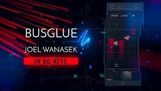 Bus Glue with Joel Wanasek - JW BG-Keys