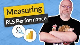 Measuring RLS Performance in Power BI