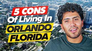 [2021] 5 Cons Of Living In Orlando, Florida