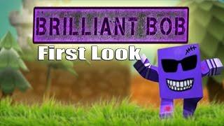 Brilliant BOB - First Look Gameplay Walkthrough - STEAM PC [ HD ]