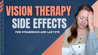 Side Effects of Vision Therapy for Strabismus and Lazy Eye