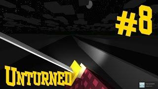 Unturned. Выживание. #8 - Мост. И всё...