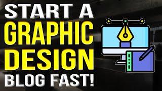 How To Start A Graphic Design Blog 2022 | Graphic Design Blogging Tutorial