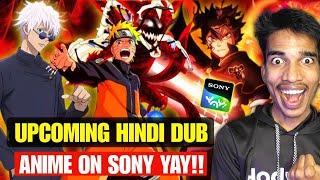 Upcoming Hindi Dub Anime On Sony Yay Naruto Shippuden Hindi Dub & Black Clover Season 2 On Sony Yay