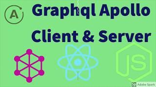Graphql Apollo Client & Server (React Graphql Client and Node JS Server) Webinar
