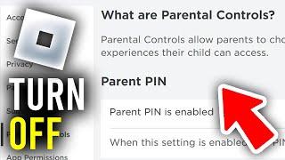 How To Turn Off Parental Controls In Roblox - Full Guide