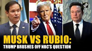 Elon Musk Vs Marco Rubio? Trump dismisses NBC’s question on reported clash between two Trump picks