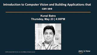 Introduction to Computer Vision and Building Applications That Can See