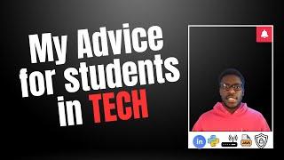 My advice for college students with tech related degrees