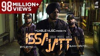 ISSA JATT  | SIDHU MOOSE WALA | SUNNY MALTON | BYG BYRD | HUMBLE MUSIC