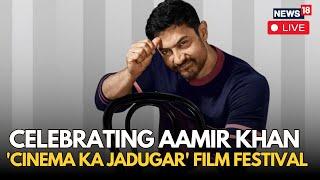 LIVE: Celebrating Aamir Khan's Legacy On His 60th Birthday | Cinema Ka Jadugar Festival | N18L