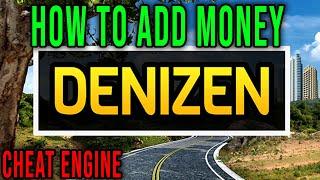 HOW TO ADD MONEY (CHEAT ENGINE) - Denizen