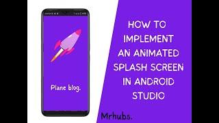 How to implement animated splash Screen - Android Studio 2022 | Java