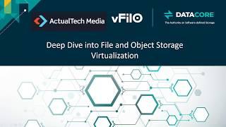 Deep Dive into Virtual File & Object Storage Environments with Datacore