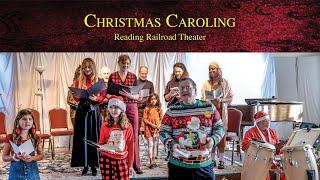 Christmas Caroling | Reading Railroad Theater