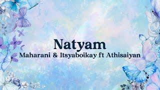 Maharani & Itsyaboikay - Natyam ft Athisaiyan Suresh (Official Lyric Video)