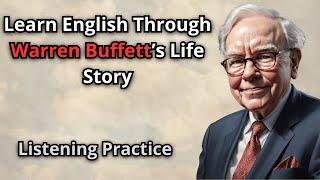 Warren Buffett’s Life Story: Learn English Through Story-improve your listening skills-Get Inspired