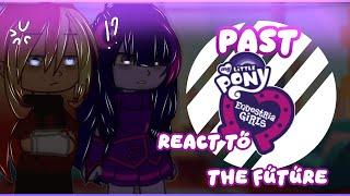 EQUESTRIA GIRLS REACT TO THE FUTURE/MY AU!/FLASHLIGHT!/CREDITS IN DESC 