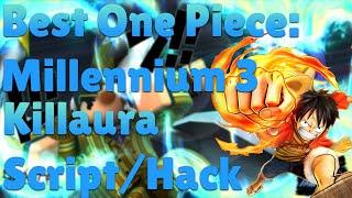 [Best] One Piece: Millennium 3 Best Script/Hack| AutoFarm, Teleport, InstaKill  And More!