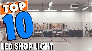 Top 10 Best Led Shop Lights Review In 2024