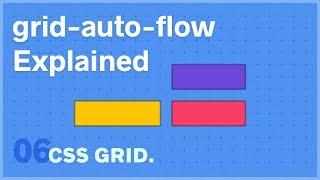 CSS GRID: grid-auto-flow Explained — 6 of 25