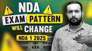 NDA Exam Pattern Changed!! || NDA 1 2025 Get Ready For Something Different!!!