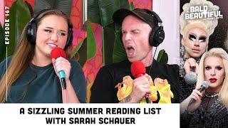 A Sizzling Summer Reading List with Sarah Schauer and Katya | The Bald and the Beautiful Podcast