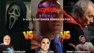 Why We Love Horror Trivia 2.0 Episode 65: 3-Way Contenders Match #1 - Hunter v Jake C v Henry