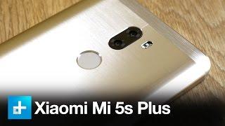 Xiaomi Mi5S Plus Smartphone - Hands On Review