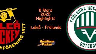 LULEÅ VS FRÖLUNDA | 8 MARS 2025 | SHL | HIGHLIGHTS