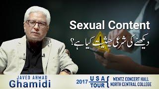 Sexual Content dekhny ki sharai hesiyat kya hai? | Javed Ahmad Ghamidi