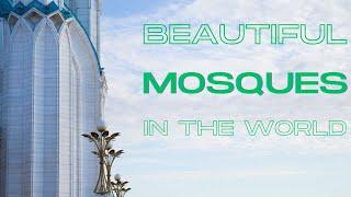 Top Most Beautiful Mosques in the World 2023 | Beautiful Mosques|