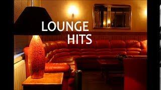 Lounge Hits - The Best of Lounge Music