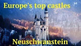 Замок Нойшванштайн: Neuschwanstein. Лучшие замки европы