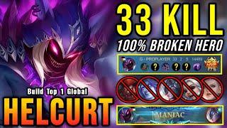 33 Kills + MANIAC!! Helcurt 100% Broken Hero!! - Build Top 1 Global Helcurt ~ MLBB