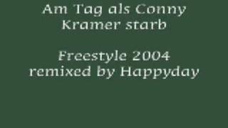 Am Tag als Conny Kramer starb ( Freestyle )