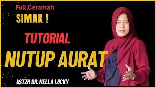 Detil ! tutorial berhijab menutup aurat | Full Ceramah | Dr. Nella Lucky