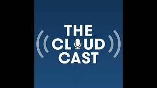 The Cloudcast #122 - The Clash of the Cloudcasts