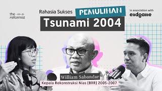 "Penanganan bencana Rp105T bebas korupsi di era SBY?” TATA KELOLA BRR ACEH-NIAS ft. William Sabandar